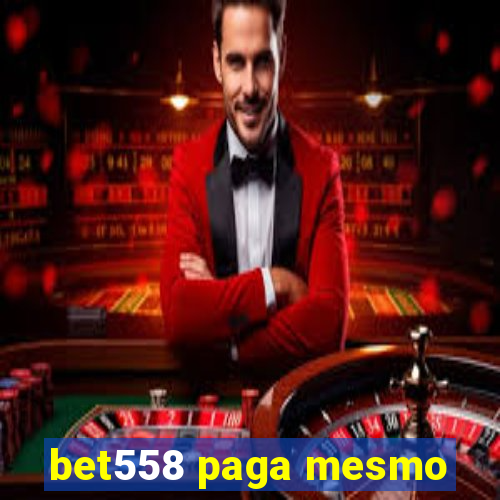 bet558 paga mesmo